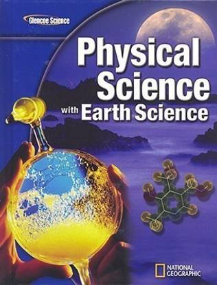 Glencoe Physical Iscience with Earth Iscience, Student Edition