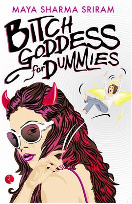 Bitch Goddess for Dummies
