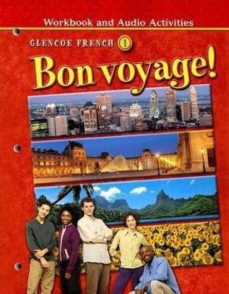 Bon Voyage! Level 1, Workbook and Audio Activities Student Edition
