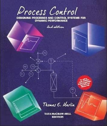 Process Control: Designing Processes and Control Systems for Dynamic Performance