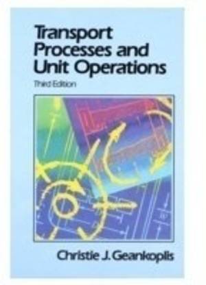 Transport Processes and Unit Operations 3rd expanded and updated e. Edition