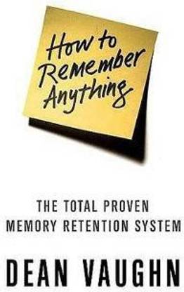 How to Remember Anything