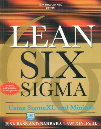 Lean Six Sigma Using Sigmaxl and Minitab  - Using SigmaXL and Minitab