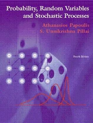 Probability, Random Variables, and Stochastic Processes
