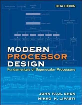 Modern Processor Design  - Fundamentals of Superscalar Processors