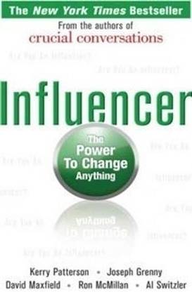 Influencer: the Power to Change Anything  - The Power to Change Anything 1st Edition