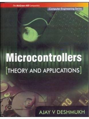 Microcontrollers : Theory and Applications