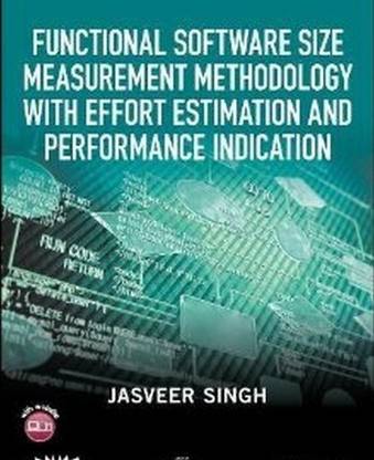 Functional Software Size Measurement Methodology with Effort Estimation and Performance Indication