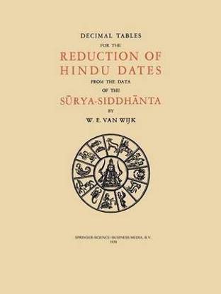 Decimal Tables for the Reduction of Hindu Dates from the Data of the Surya-Siddhanta