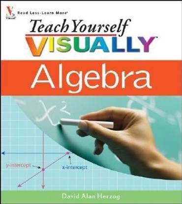 Teach Yourself Visually Algebra