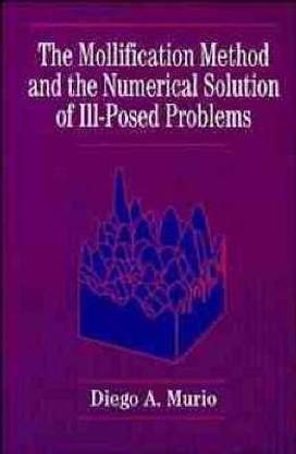 The Mollification Method and the Numerical Solution of Ill-posed Problems