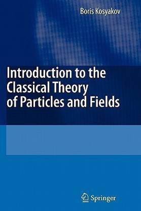Introduction to the Classical Theory of Particles and Fields