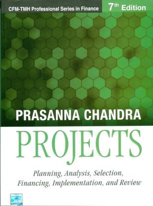 Projects  - Planning, Analysis, Selection, Financing, Implementation and Review