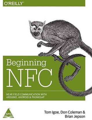 Beginning NFC: Near Field Communication with Arduino Android & PhoneGap