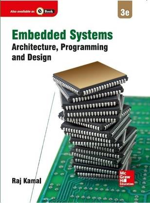 Embedded Systems  - Architecture,Programming and Design