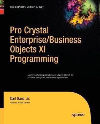 Pro Crystal Enterprise / BusinessObjects XI Programming