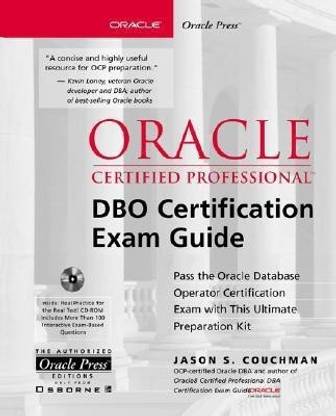 Oracle Certified Professional DBO Certification Exam Guide