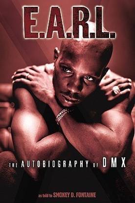 E.A.R.L. The Autobiography of DMX