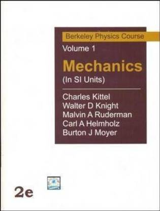 Mechanics (In SI Units): Berkeley Physics Course Vol 1  - Berkeley Physics Course (Volume - 1)