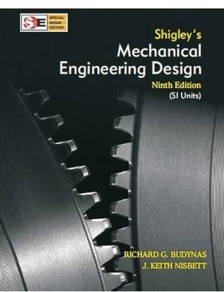Shigley's Mechanical Engineering Design