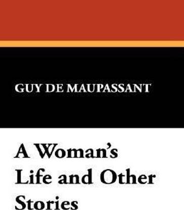A Woman's Life and Other Stories