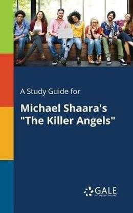 A Study Guide for Michael Shaara's "The Killer Angels"