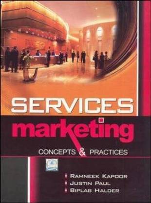 Services Marketing:Concepts and Practices - Concepts and Practices
