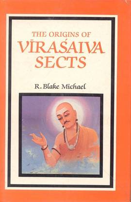 The Origins of the Virasaiva Sects
