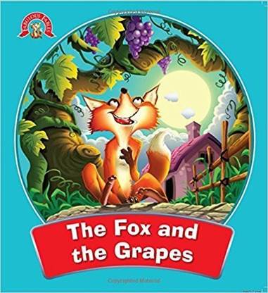 The Fox and the Grapes : Fabulous Fables