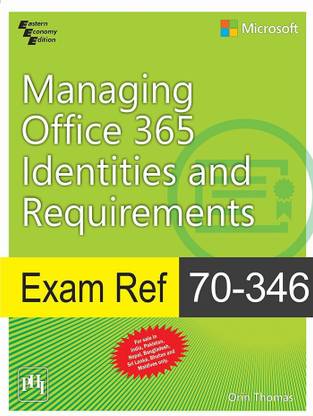 Exam Ref 70-346: Managing Office 365 Identities And Requirements