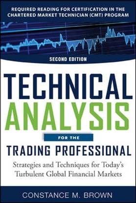 Technical Analysis for the Trading Professional, Second Edition: Strategies and Techniques for Today's Turbulent Global Financial Markets