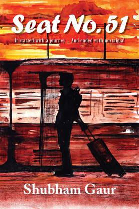 Seat No. 51 - It Started With A Journey ⦠And Ended With Nostalgia!