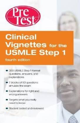Clinical Vignettes for the USMLE Step 1 PreTest Self-Assessment and Review, Fourth Edition  - Pretest Self-Assessment and Review 4th Edition
