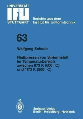 Fliesspressen von Sintermetall im Temperaturbereich zwischen 873 K (600 degreesC) und 1173 K (900 degreesC)