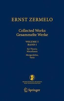 Ernst Zermelo - Collected Works/Gesammelte Werke