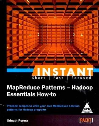Instant MapReduce Patterns - Hadoop Essentials How-to