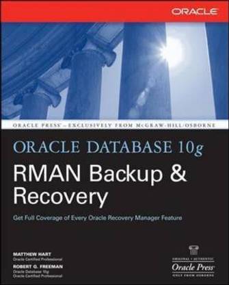 Oracle Database 10g Rman Backup & Recovery  - RMAN Backup & Recovery