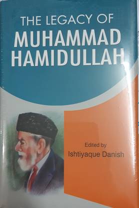 The Legacy Of Muhammad Hamidullah