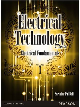 Electrical Technology: Electrical Fundamentals Volume 1