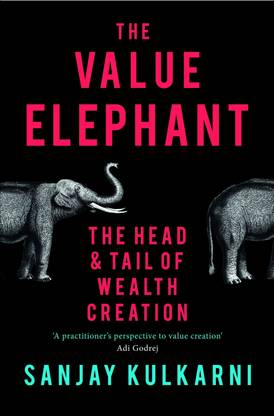 The Value Elephant: The Head and Tail of Wealth Creation  - The Head and Tail of Wealth Creation