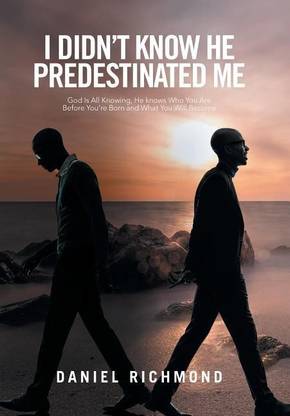 I Didn't Know He Predestinated Me