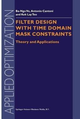 Filter Design With Time Domain Mask Constraints: Theory and Applications
