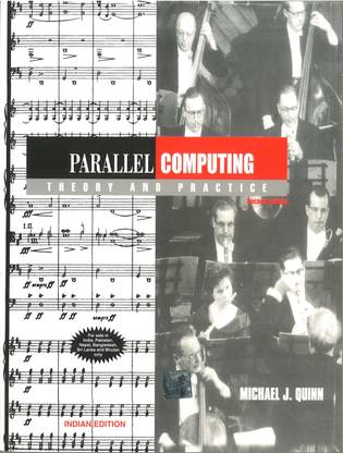 Parallel Computing: Theory and Practice