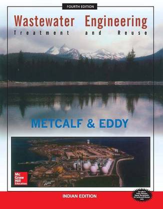 Wastewater Engineering: Treatment and Reuse