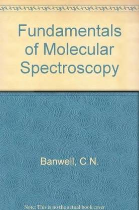 Fundamentals of Molecular Spectroscopy