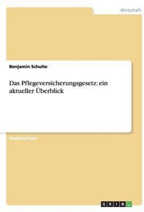 Das Pflegeversicherungsgesetz