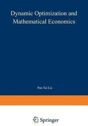 Dynamic Optimization and Mathematical Economics