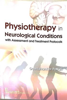 Physiotherapy in Neurological Conditions with Assessment and Treatment Protocols