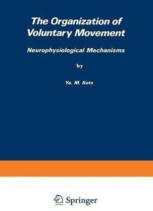 The Organization of Voluntary Movement