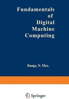 Fundamentals of Digital Machine Computing